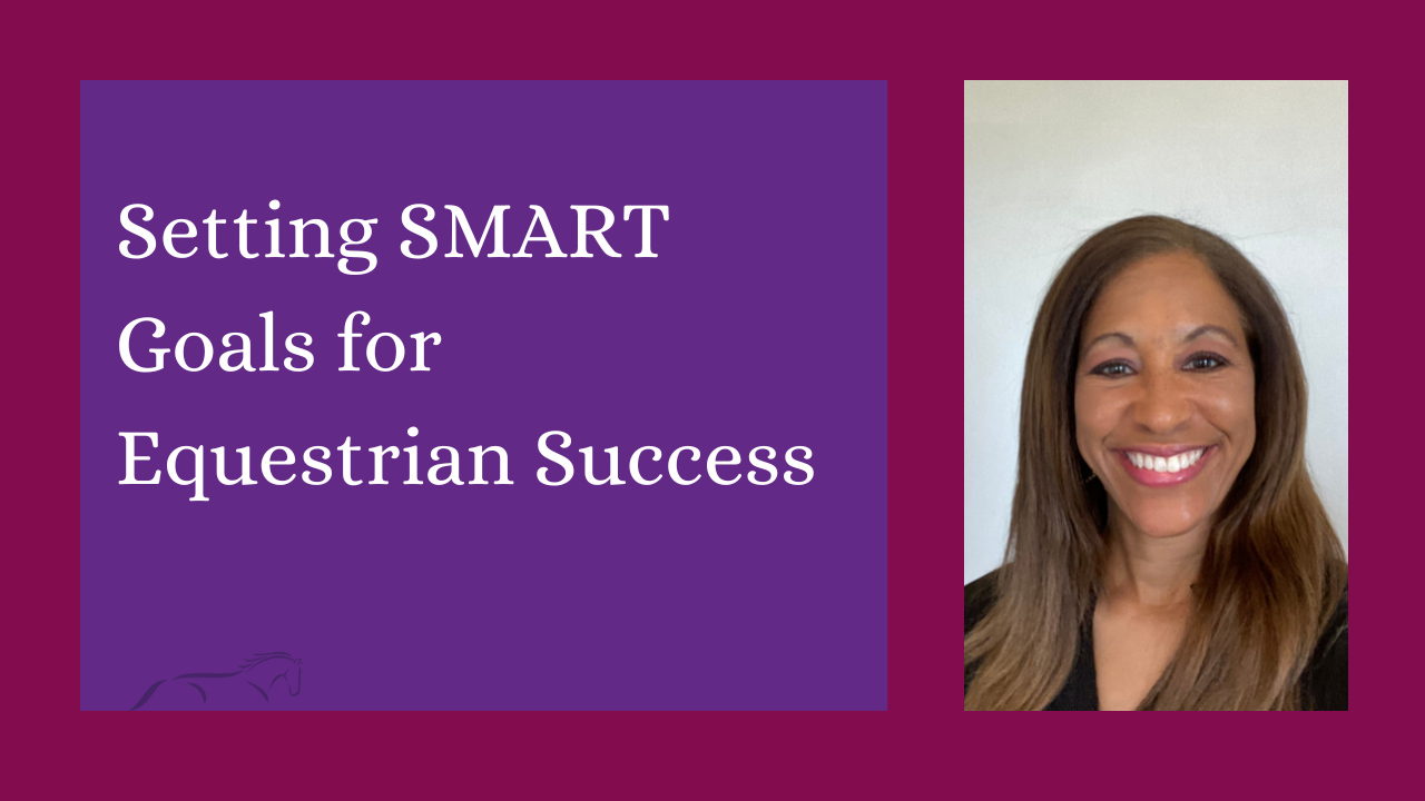 Setting SMART Goals for Equestrian Success