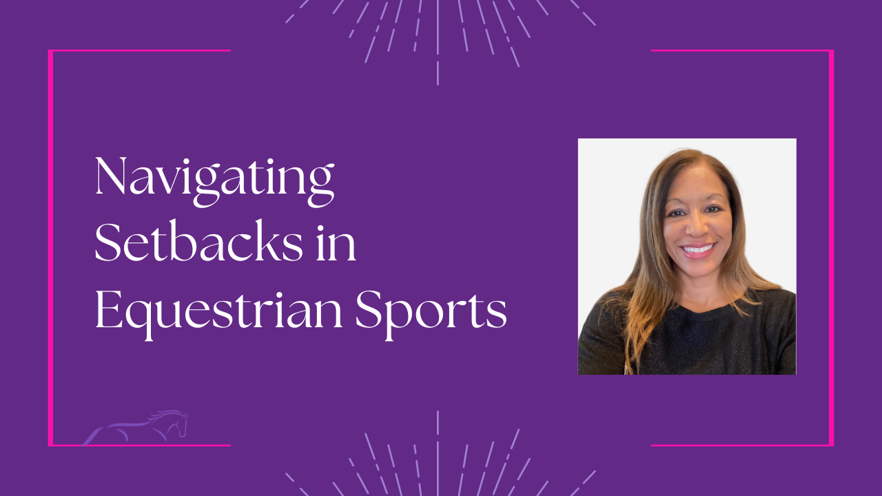 Navigating Setbacks in Equestrian Sports