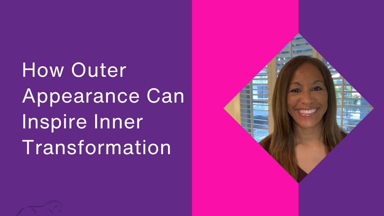 How Outer Appearance Can Inspire Inner Transformation