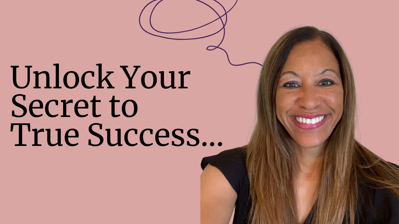 Unlock Your Secret to True Success...